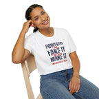 [51] Fake It Until T-Shirt
