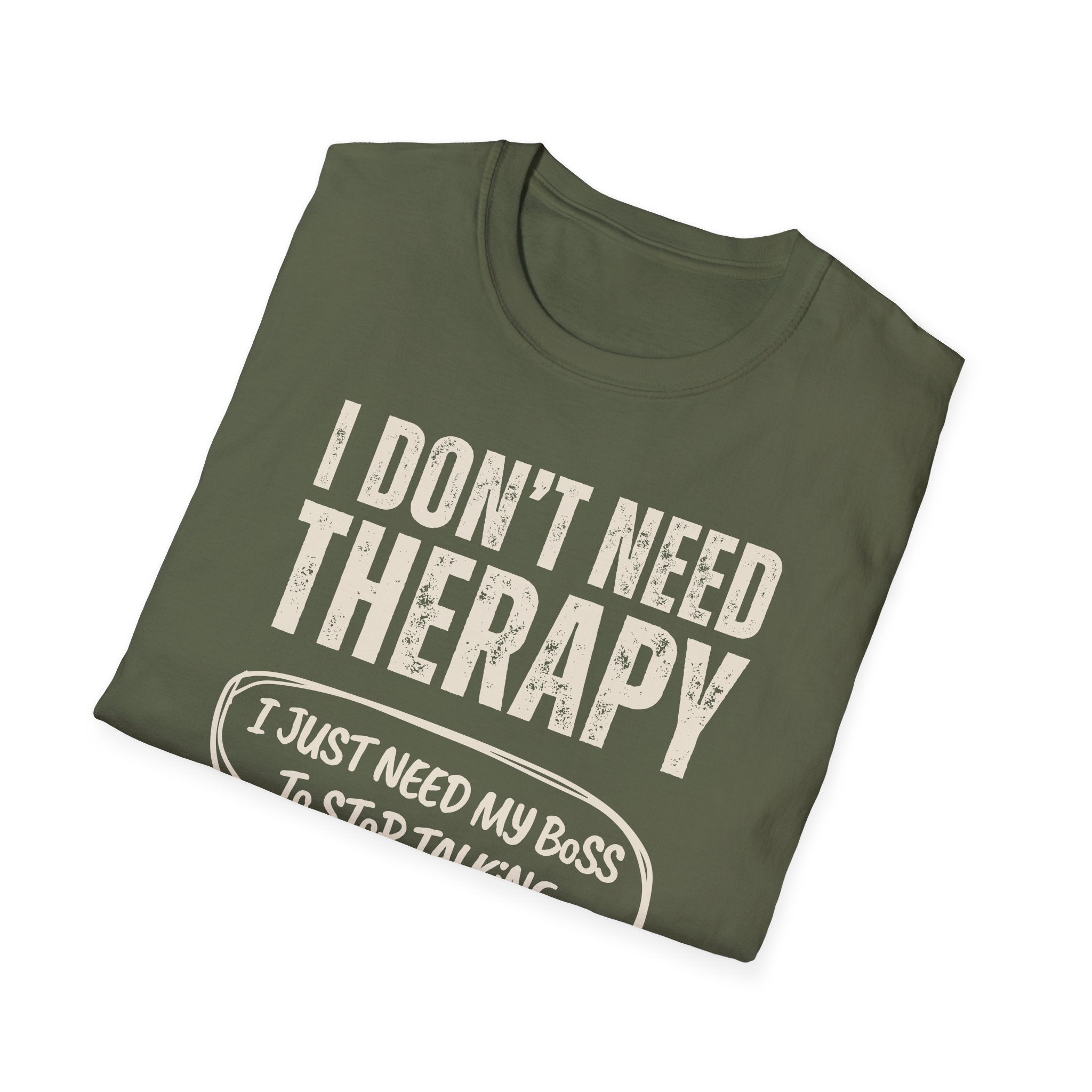 [35] I Don't Need Therapy T-Shirt