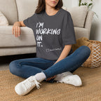 [110] I'm Working On It T-Shirt