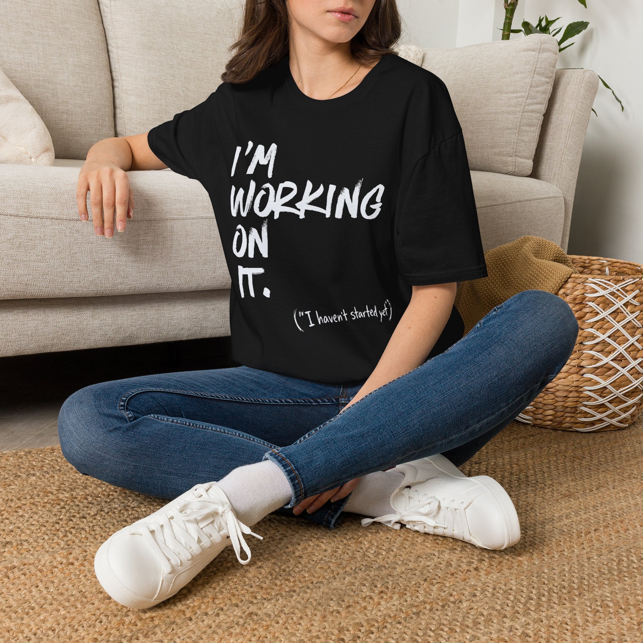 [110] I'm Working On It T-Shirt