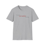[89] I Respect Your Opinion T-Shirt