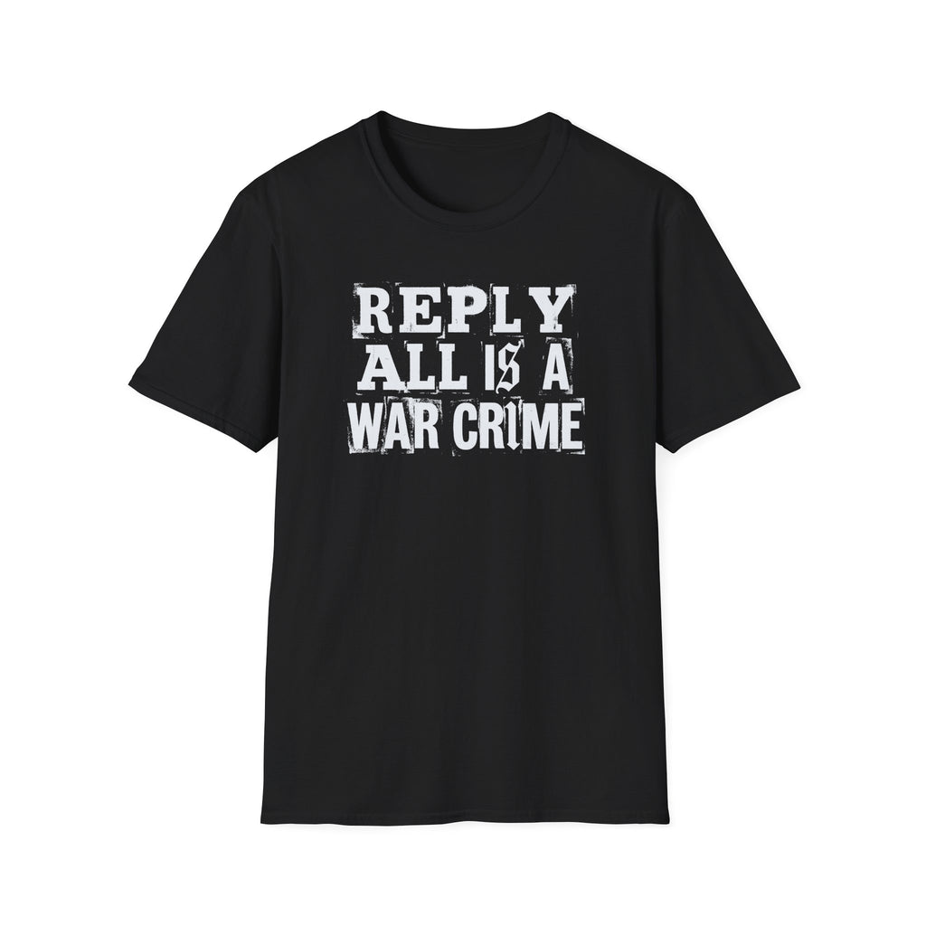 [57] Reply All War Crime T-Shirt