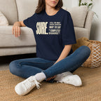 [104] Sure Passive Aggressive Coworker T-Shirt