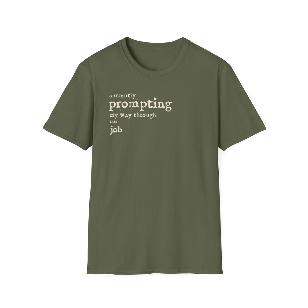 [54] Currently Prompting My Way T-Shirt