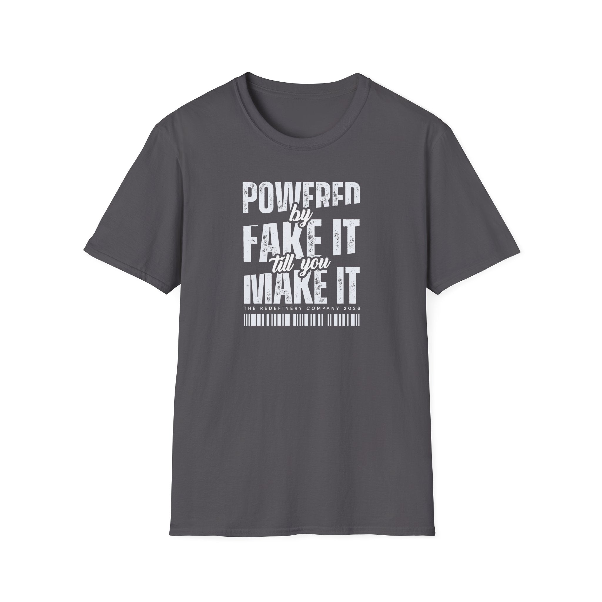 [51] Fake It Until T-Shirt