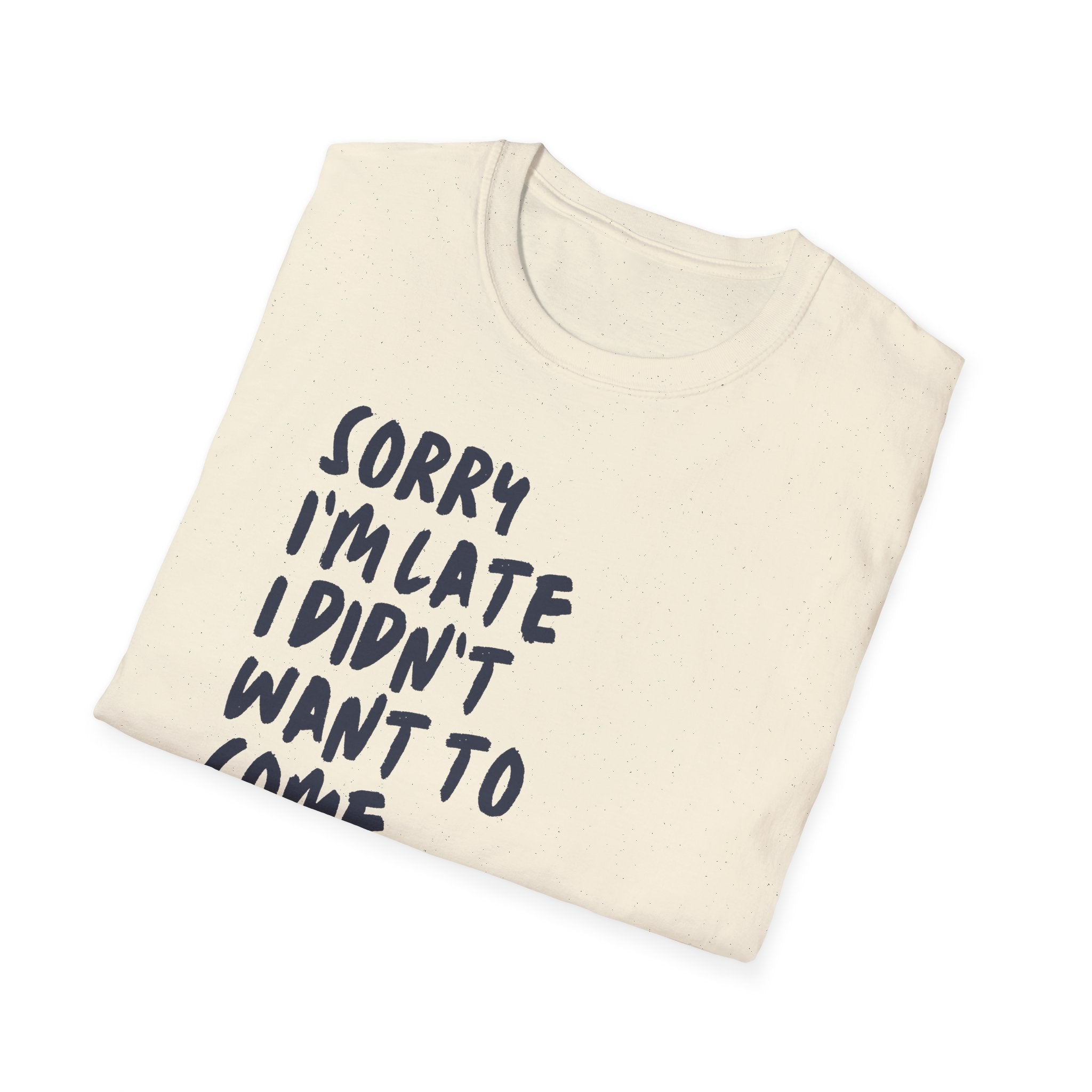 [53] Sorry I'm Late T-Shirt