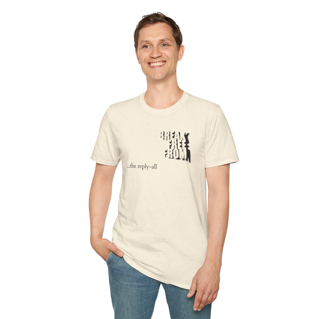 [71] Break Free From Reply All T-Shirt