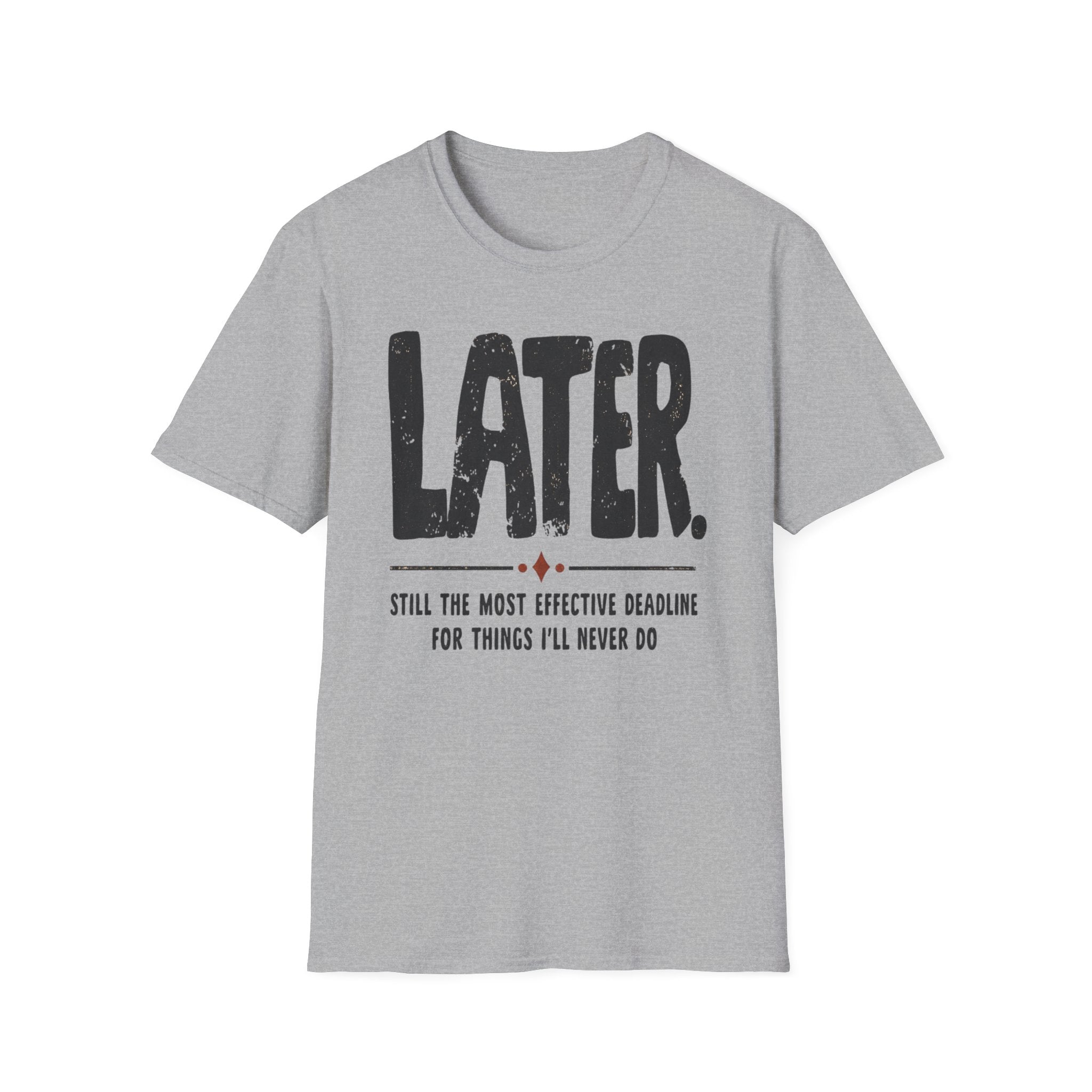 [102] Later Procrastination Deadline T-Shirt