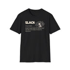 [72] Slack - Dictionary Definition T-Shirt