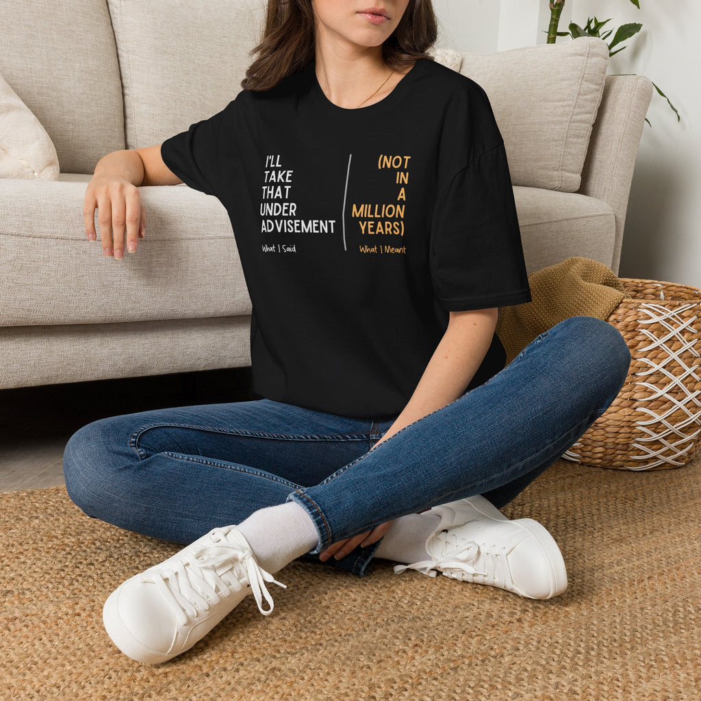Under Advisement T-Shirt