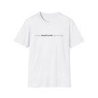 [91] I Value Hard Work T-Shirt