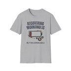 [37] Recovering Workaholic T-Shirt