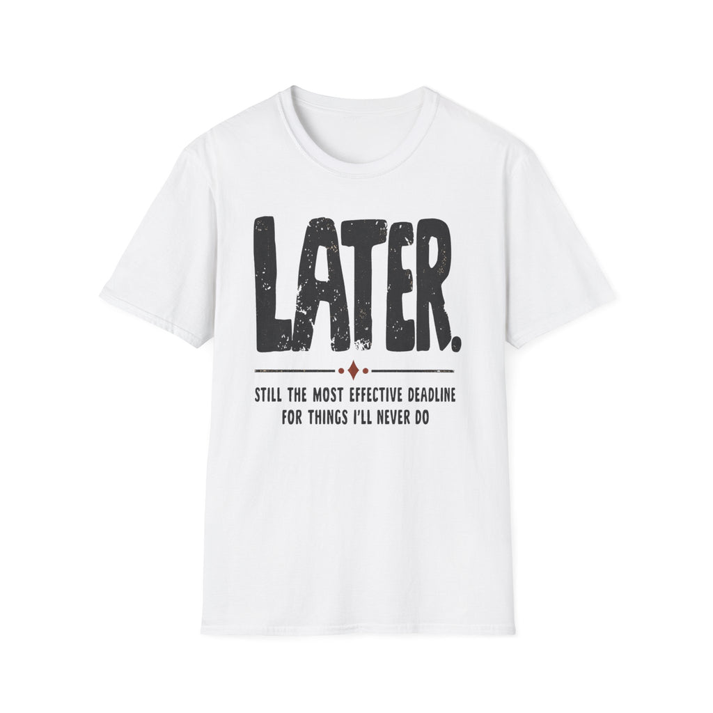 [102] Later Procrastination Deadline T-Shirt