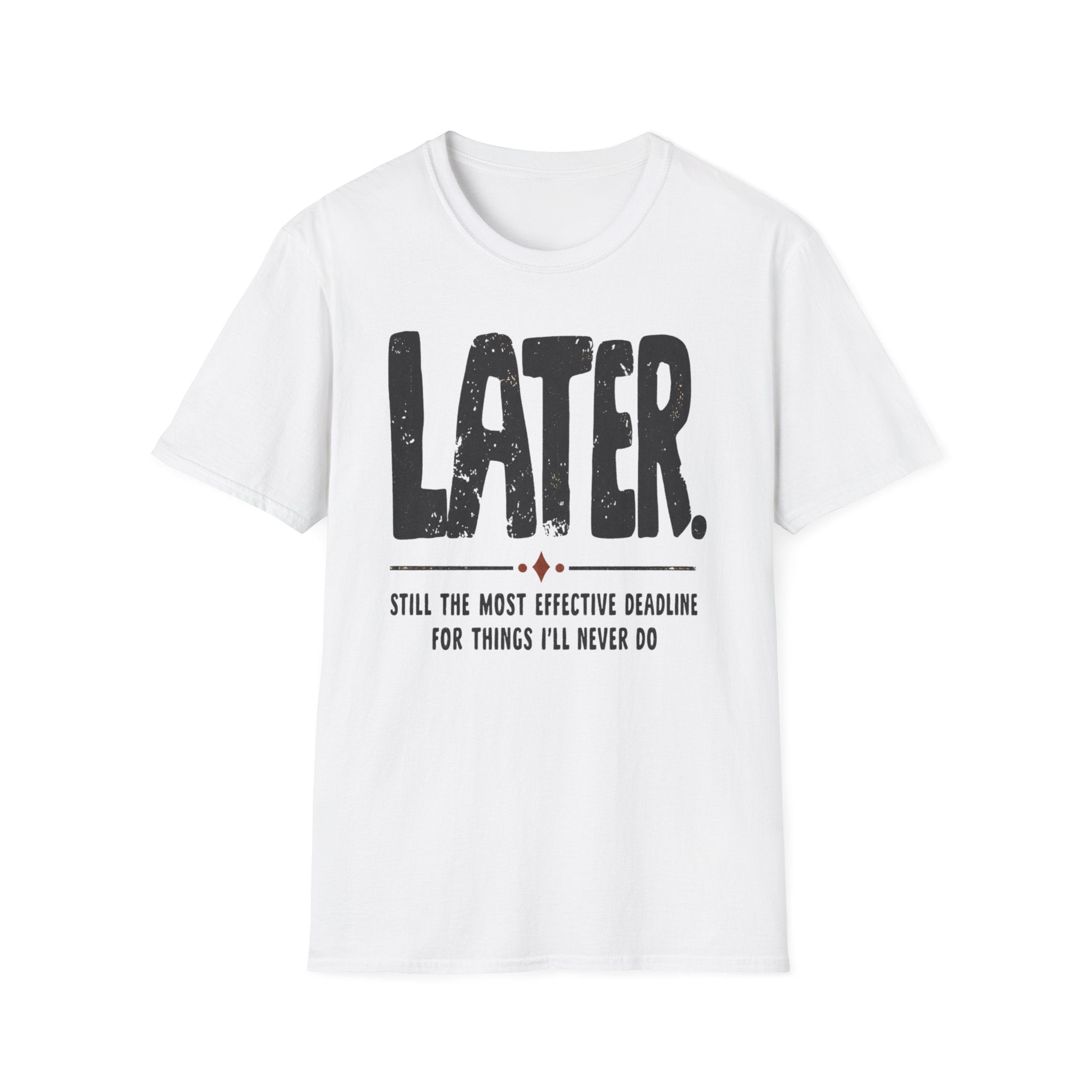 [102] Later Procrastination Deadline T-Shirt