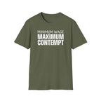 [41] Minimum Wage Maximum Contempt T-Shirt