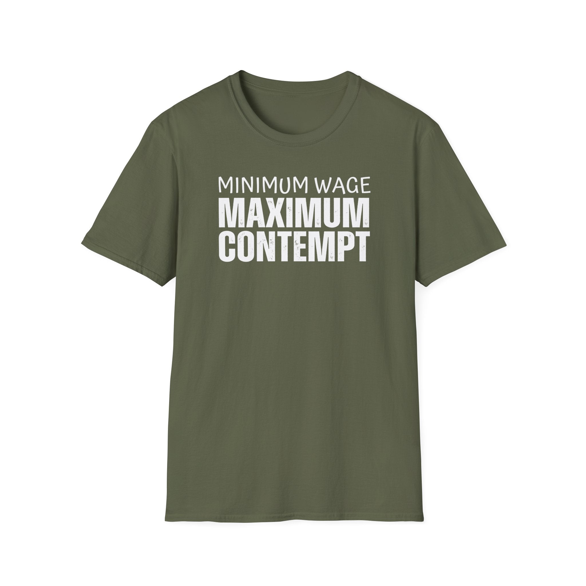 [41] Minimum Wage Maximum Contempt T-Shirt