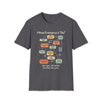 [109] Whose Emergency Is This T-Shirt