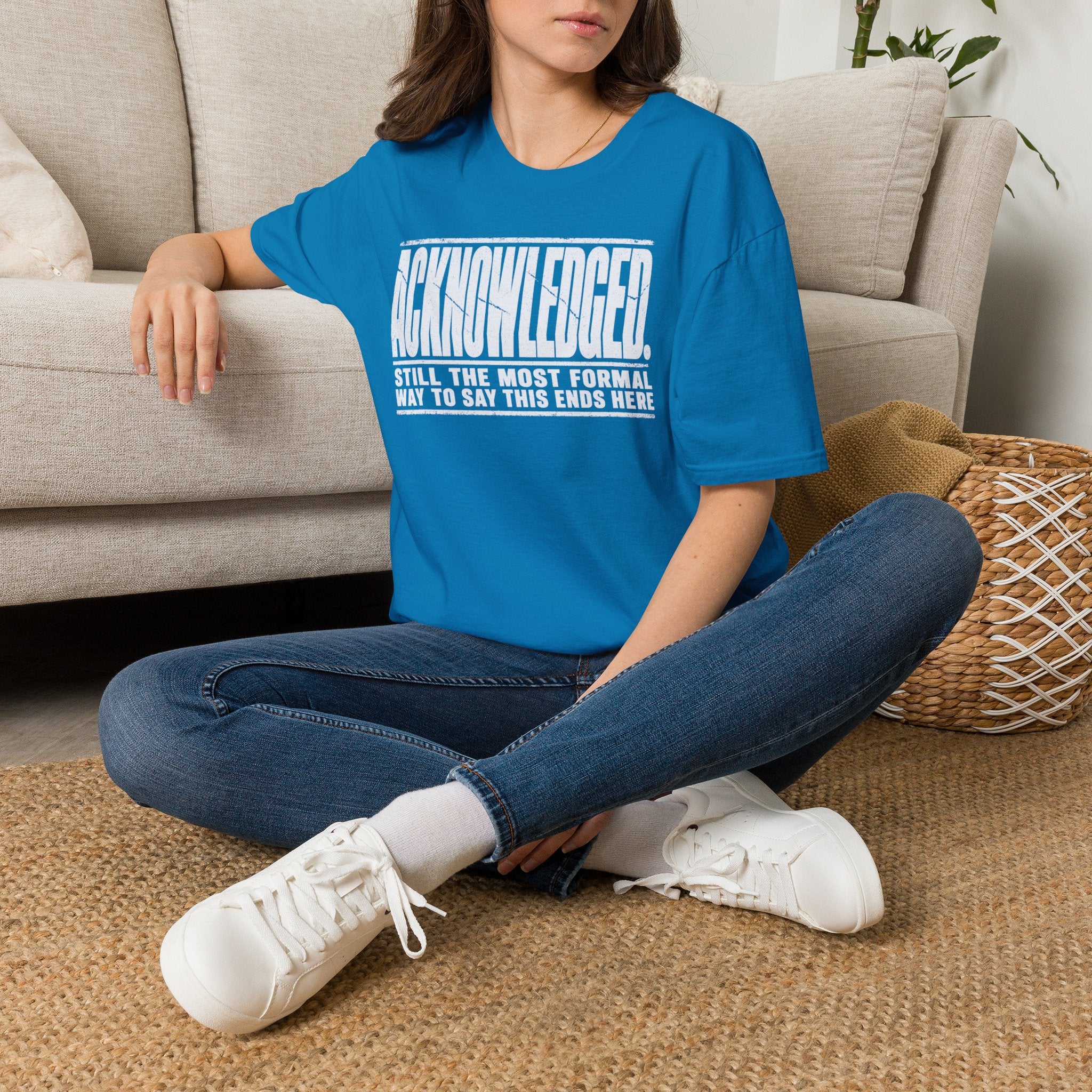 [105] Acknowledged This Ends Here T-Shirt