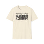 [41] Minimum Wage Maximum Contempt T-Shirt