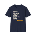 [53] Sorry I'm Late T-Shirt