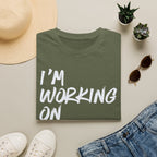 [110] I'm Working On It T-Shirt