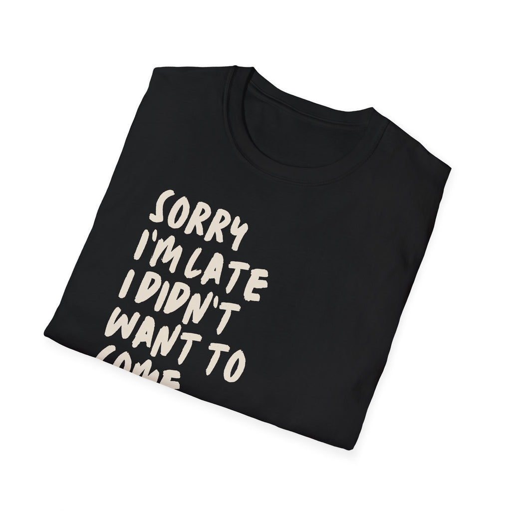 [53] Sorry I'm Late T-Shirt