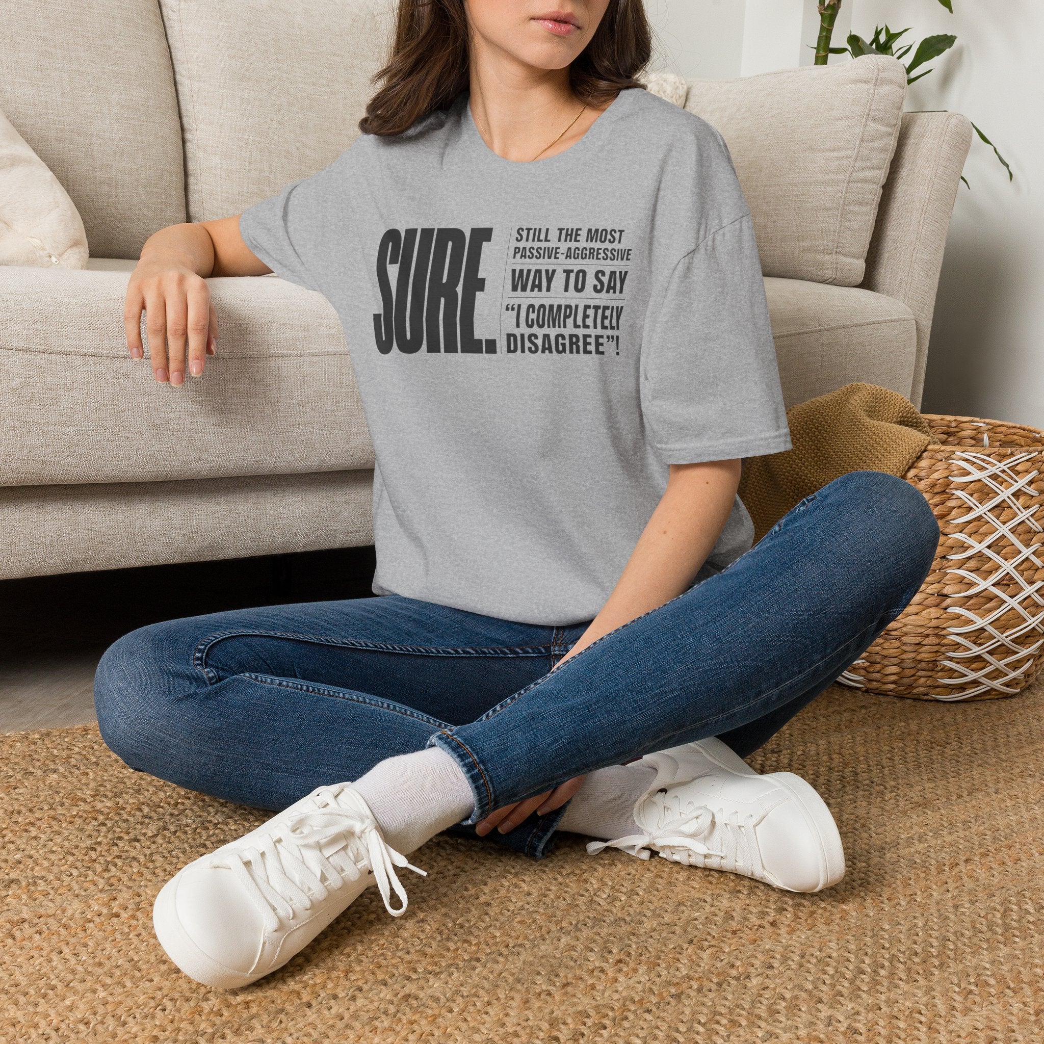 [104] Sure Passive Aggressive Coworker T-Shirt