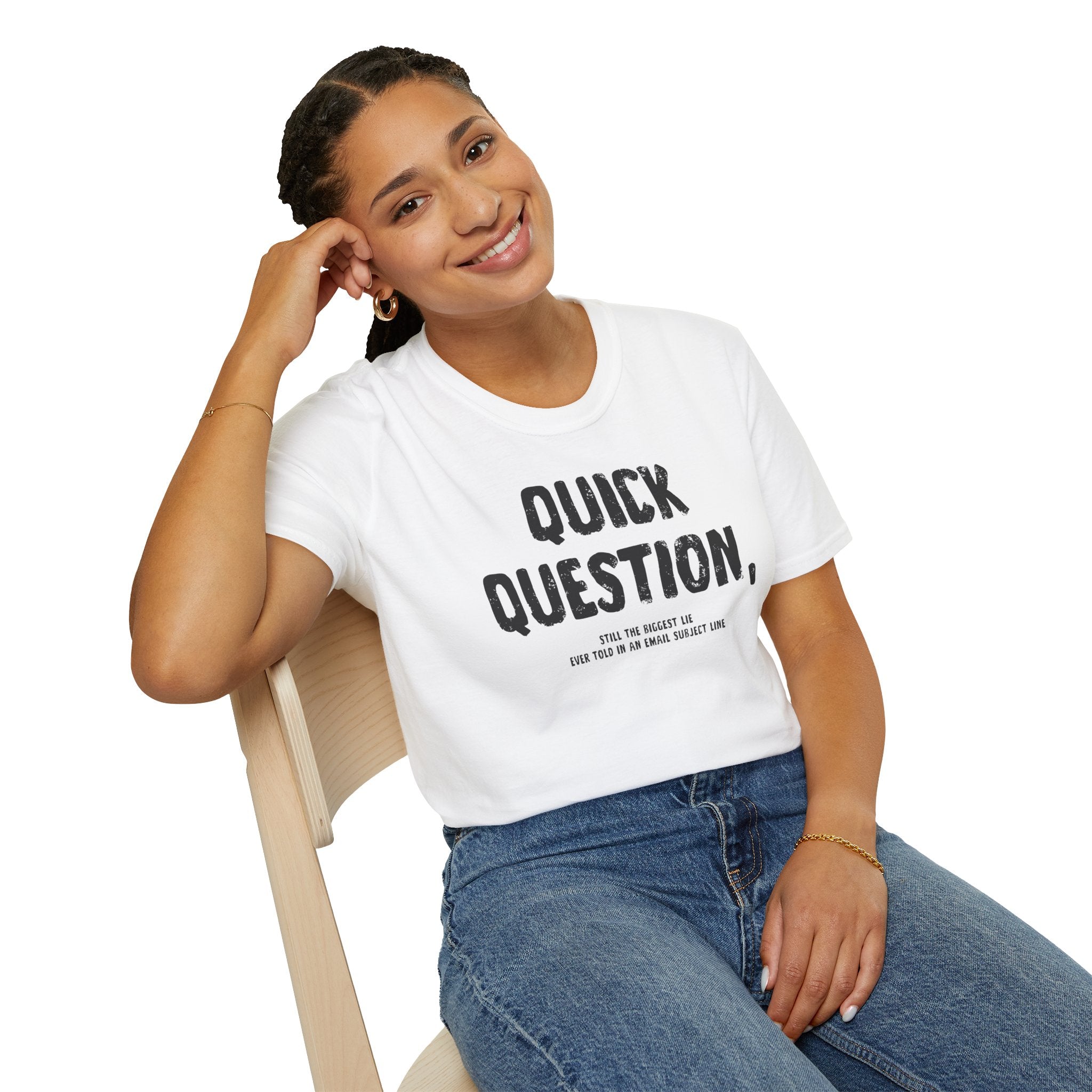 [103] Quick Question Email Subject Line T-Shirt