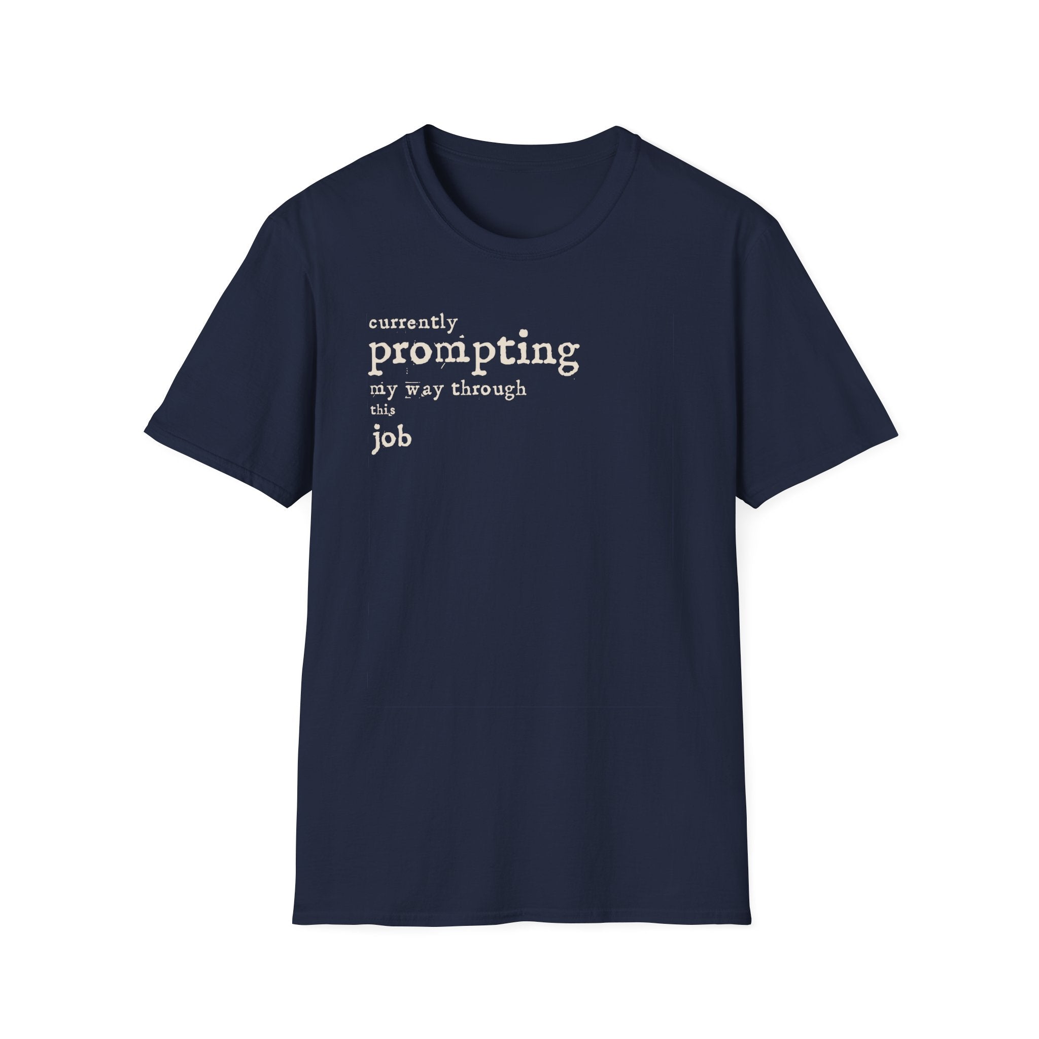 [54] Currently Prompting My Way T-Shirt