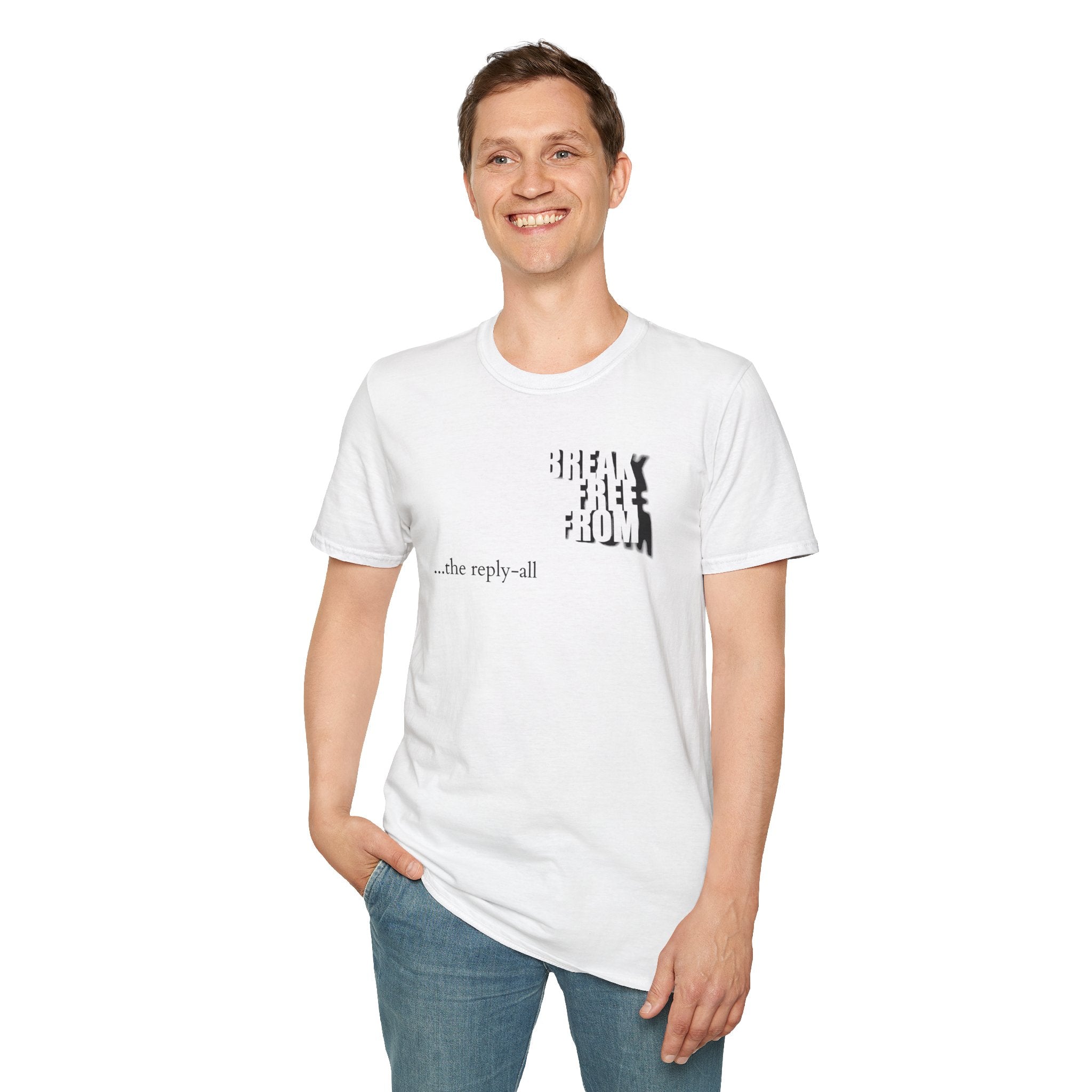 [71] Break Free From Reply All T-Shirt