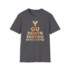 [46] You Don't Need T-Shirt