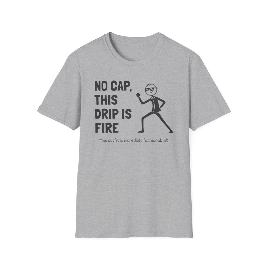 [74] This Drip Is Fire T-Shirt