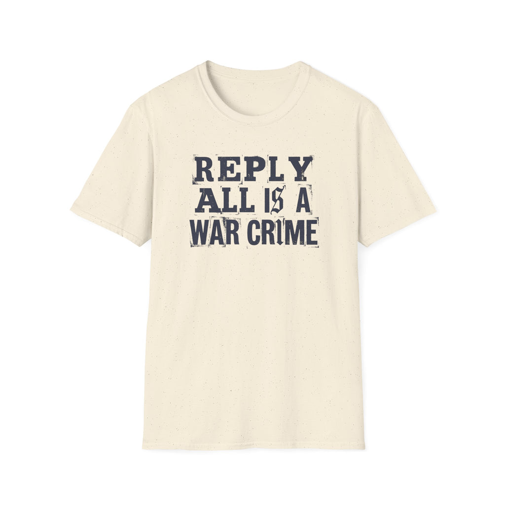 [57] Reply All War Crime T-Shirt