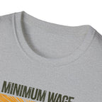 [40] Minimum Wage Maximum Contempt T-Shirt