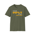 [84] Input Not Valued T-Shirt
