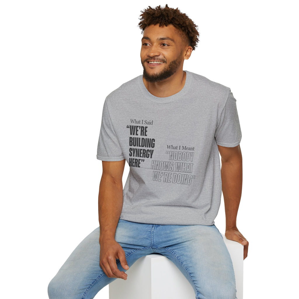Building Synergy Here T-Shirt