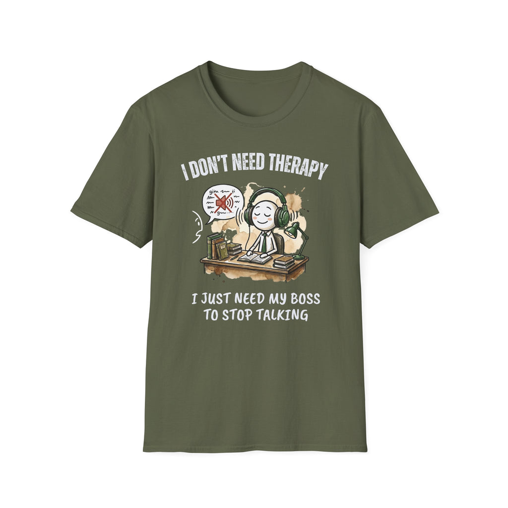 [38] I Don't Need Therapy T-Shirt