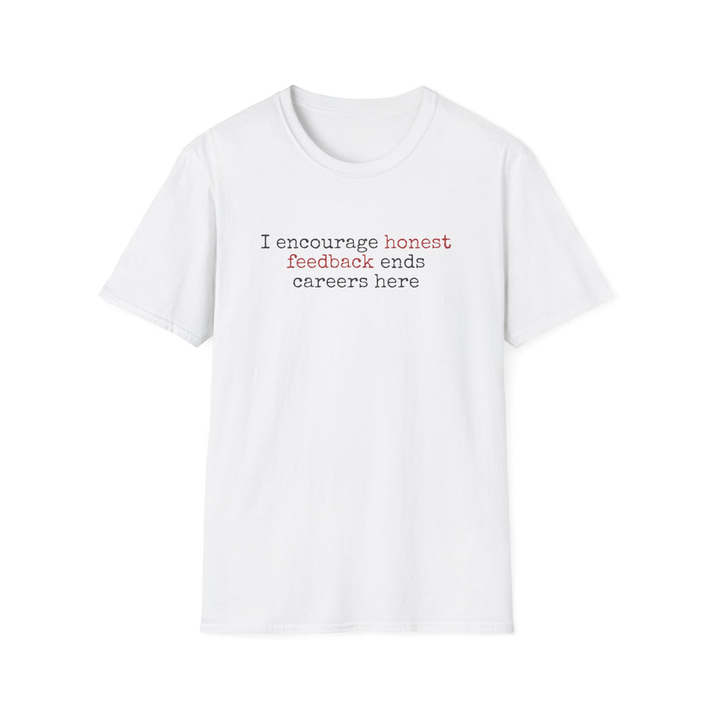 [87] I Encourage Honest Feedback T-Shirt