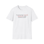 [87] I Encourage Honest Feedback T-Shirt