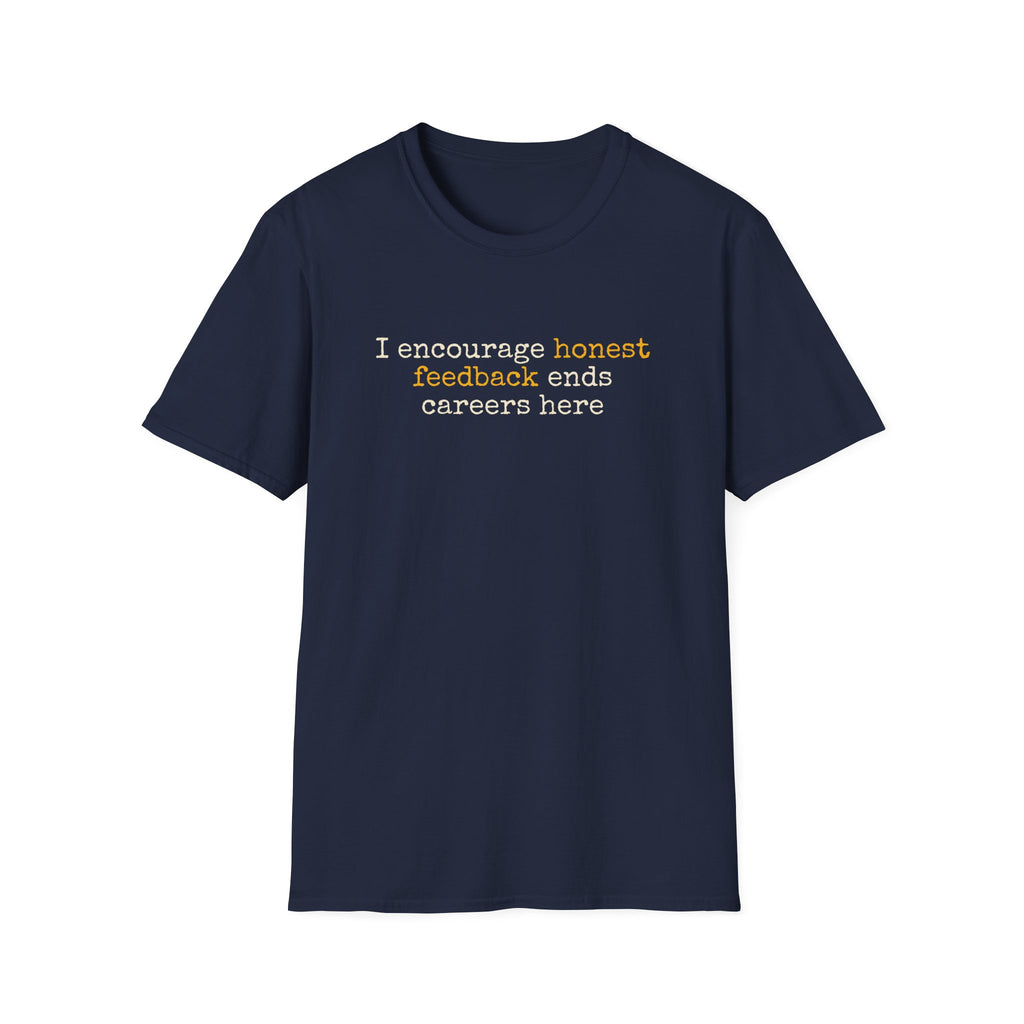 [87] I Encourage Honest Feedback T-Shirt