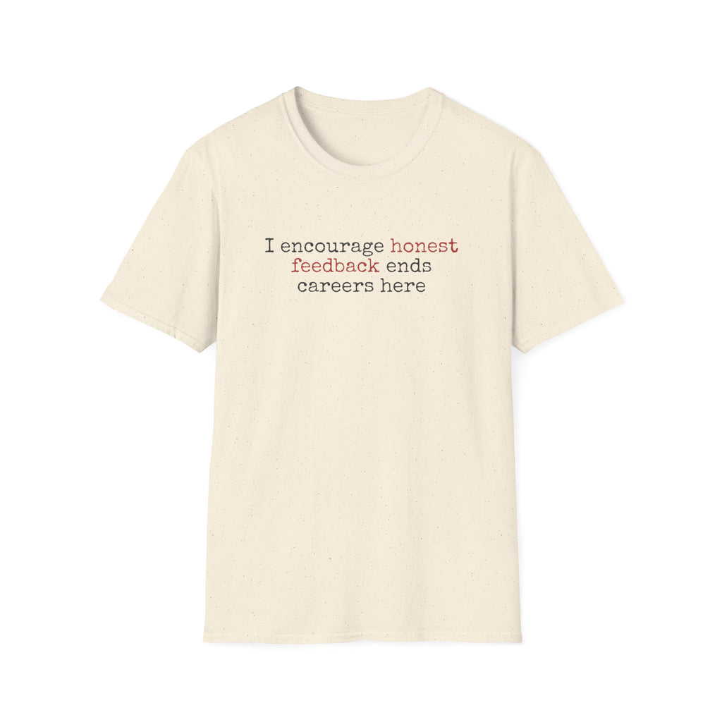 [87] I Encourage Honest Feedback T-Shirt
