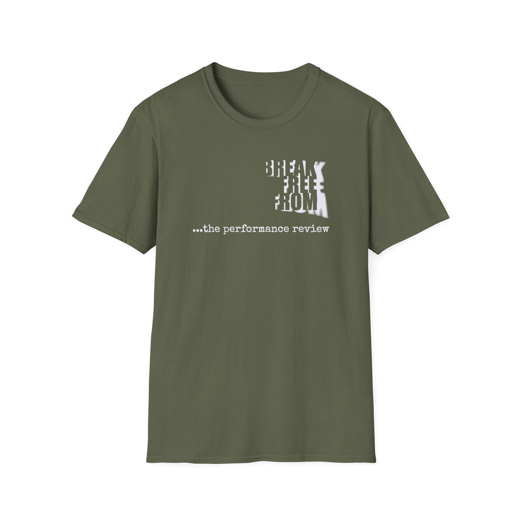 [67] Break Free From Performance Review T-Shirt