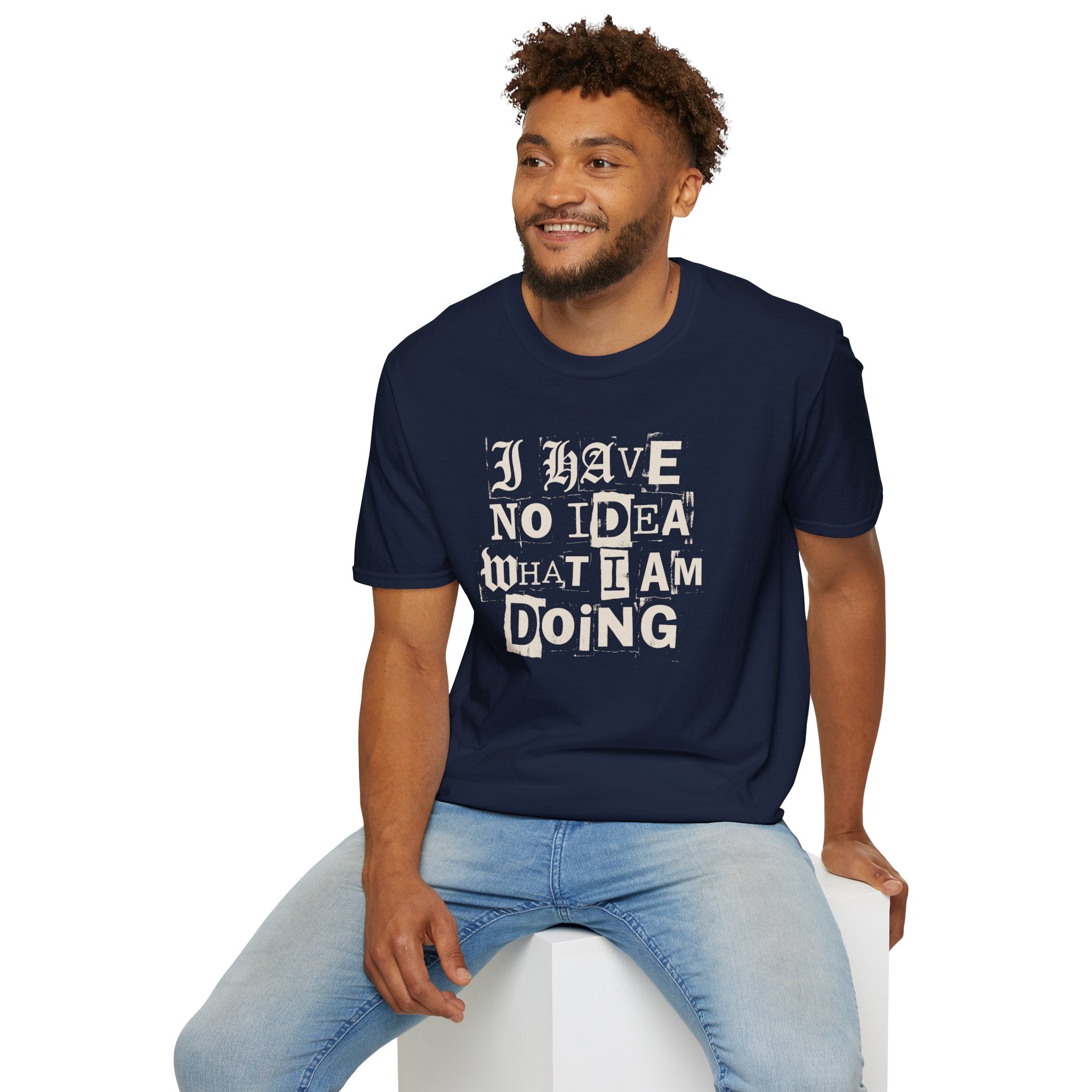 [52] I Have No Idea T-Shirt