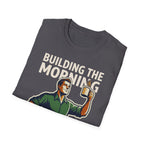 [44] Building The Morning - M T-Shirt