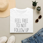 [83] Do Not Follow Up T-Shirt