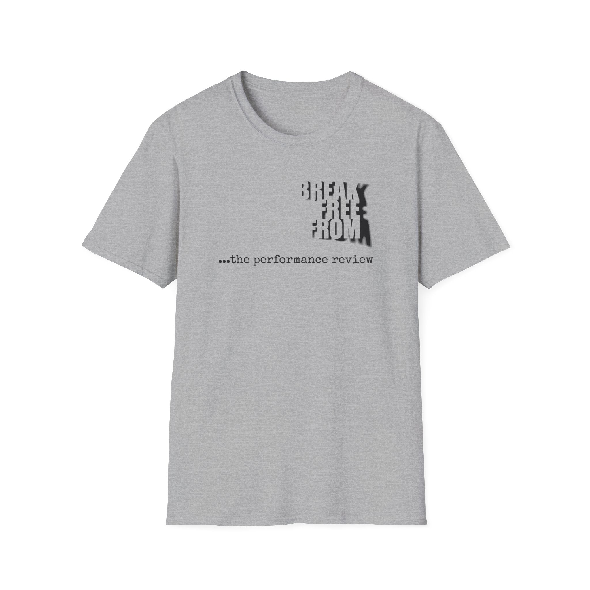[67] Break Free From Performance Review T-Shirt